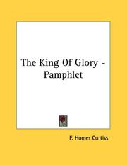 Cover of: The King Of Glory - Pamphlet