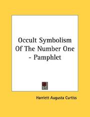 Cover of: Occult Symbolism Of The Number One - Pamphlet | Harriett Augusta Curtiss