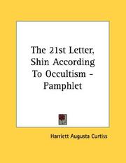 Cover of: The 21st Letter, Shin According To Occultism - Pamphlet | Harriett Augusta Curtiss