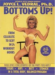 Cover of: Bottoms up!: the total-body workout from the bottom up :from cellulite to sexy---in 24 workout hours