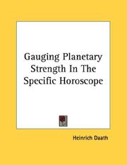 Cover of: Gauging Planetary Strength In The Specific Horoscope