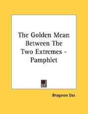 Cover of: The Golden Mean Between The Two Extremes - Pamphlet