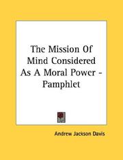 Cover of: The Mission Of Mind Considered As A Moral Power - Pamphlet