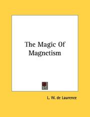 Cover of: The Magic Of Magnetism