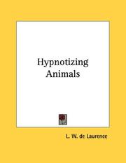 Cover of: Hypnotizing Animals by L. W. de Laurence