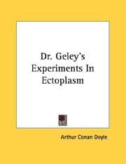 Cover of: Dr. Geley's Experiments In Ectoplasm by Arthur Conan Doyle