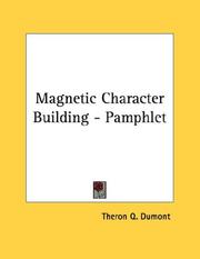 Cover of: Magnetic Character Building - Pamphlet by Theron Q. Dumont