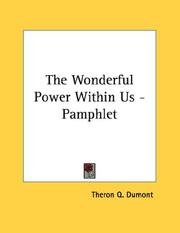 Cover of: The Wonderful Power Within Us - Pamphlet by Theron Q. Dumont