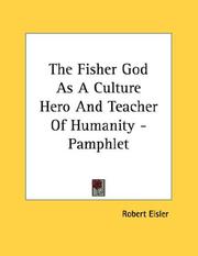 Cover of: The Fisher God As A Culture Hero And Teacher Of Humanity - Pamphlet