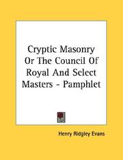 Cover of: Cryptic Masonry Or The Council Of Royal And Select Masters - Pamphlet