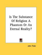 Cover of: Is The Substance Of Religion A Phantom Or An Eternal Reality?