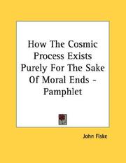 Cover of: How The Cosmic Process Exists Purely For The Sake Of Moral Ends - Pamphlet