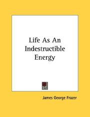 Cover of: Life As An Indestructible Energy