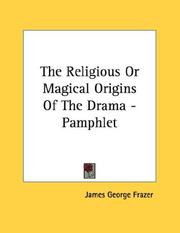 Cover of: The Religious Or Magical Origins Of The Drama - Pamphlet