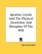 Cover of: Ignatius Loyola And The Physical Asceticism And Discipline Of The Will