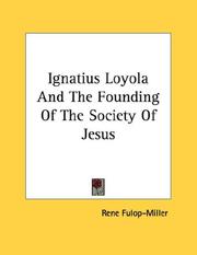 Cover of: Ignatius Loyola And The Founding Of The Society Of Jesus