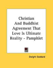 Cover of: Christian And Buddhist Agreement That Love Is Ultimate Reality - Pamphlet by Dwight Goddard