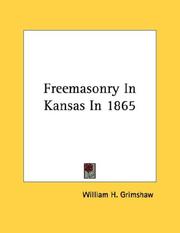 Cover of: Freemasonry In Kansas In 1865 | William H. Grimshaw