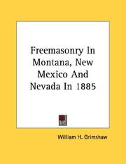 Cover of: Freemasonry In Montana, New Mexico And Nevada In 1885