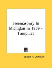 Cover of: Freemasonry In Michigan In 1859 - Pamphlet