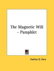 Cover of: The Magnetic Will - Pamphlet by O. Hashnu Hara