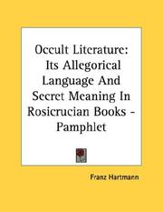 Cover of: Occult Literature: Its Allegorical Language And Secret Meaning In Rosicrucian Books - Pamphlet