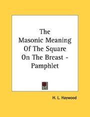 Cover of: The Masonic Meaning Of The Square On The Breast - Pamphlet