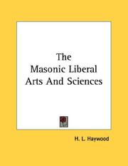 Cover of: The Masonic Liberal Arts And Sciences