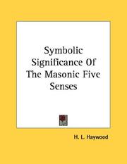 Cover of: Symbolic Significance Of The Masonic Five Senses