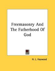 Cover of: Freemasonry And The Fatherhood Of God