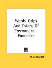 Cover of: Words, Grips And Tokens Of Freemasons - Pamphlet