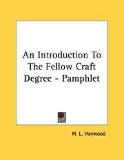 Cover of: An Introduction To The Fellow Craft Degree - Pamphlet | H. L. Haywood