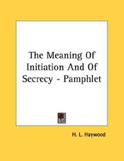 Cover of: The Meaning Of Initiation And Of Secrecy - Pamphlet