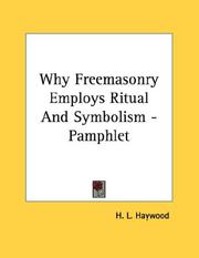 Cover of: Why Freemasonry Employs Ritual And Symbolism - Pamphlet