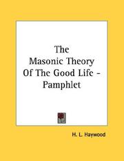 Cover of: The Masonic Theory Of The Good Life - Pamphlet