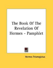 Cover of: The Book Of The Revelation Of Hermes - Pamphlet by Hermes Trismegistus.
