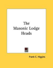 Cover of: The Masonic Lodge Heads