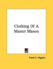 Cover of: Clothing Of A Master Mason