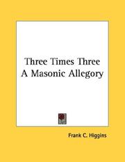 Cover of: Three Times Three A Masonic Allegory
