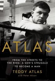 Cover of: Atlas: From the Streets to the Ring: A Son's Struggle to Become a Man