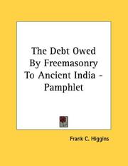 Cover of: The Debt Owed By Freemasonry To Ancient India - Pamphlet