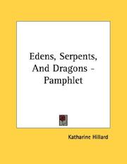Cover of: Edens, Serpents, And Dragons - Pamphlet | Katharine Hillard