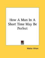 Cover of: How A Man In A Short Time May Be Perfect