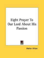 Cover of: Eight Prayer To Our Lord About His Passion
