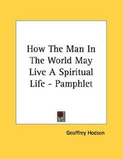 Cover of: How The Man In The World May Live A Spiritual Life - Pamphlet