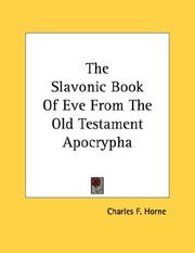 Cover of: The Slavonic Book Of Eve From The Old Testament Apocrypha | Charles F. Horne