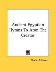 Cover of: Ancient Egyptian Hymns To Aton The Creator