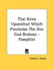 Cover of: That Kena Upanishad Which Proclaims The One God Brahma - Pamphlet by Charles F. Horne, Charles F. Horne