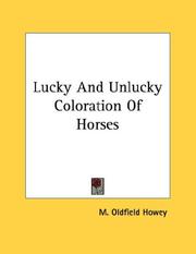 Cover of: Lucky And Unlucky Coloration Of Horses by M. Oldfield Howey