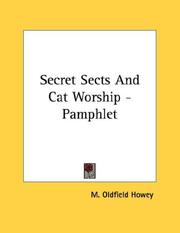 Cover of: Secret Sects And Cat Worship - Pamphlet by M. Oldfield Howey